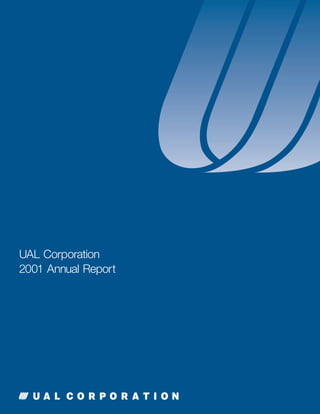 UAL Corporation
2001 Annual Report
 
