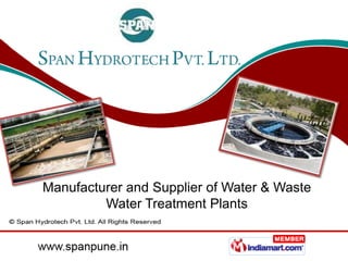 Manufacturer and Supplier of Water & Waste
         Water Treatment Plants
 