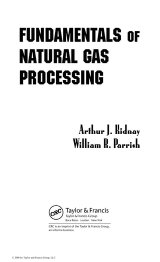 Fundamentals Of Natural Gas Processing 1st Edition Arthur J Kidnay