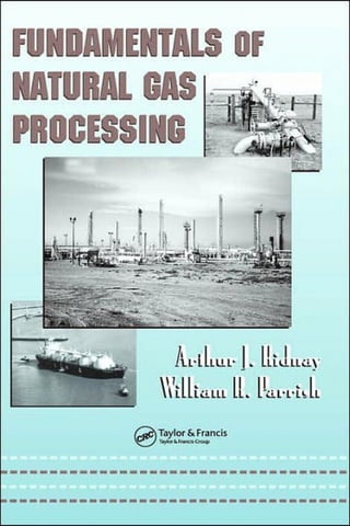 Fundamentals Of Natural Gas Processing 1st Edition Arthur J Kidnay | PDF