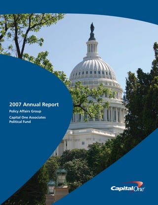 2007 Annual Report
Policy Affairs Group
Capital One Associates
Political Fund
 