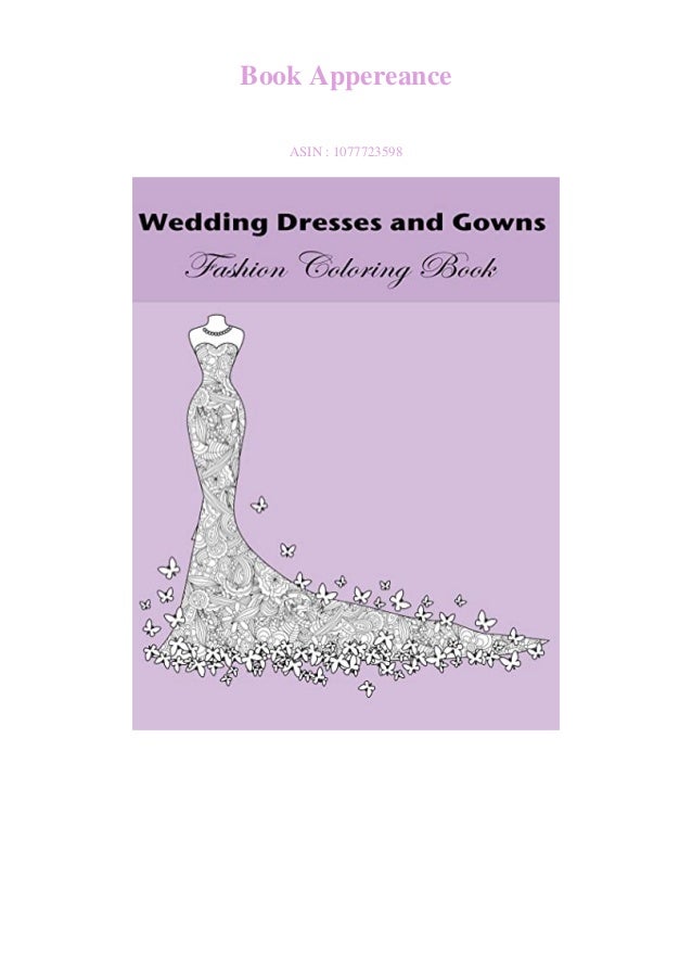 Download Pdf Read Online Wedding Dresses And Gowns Fashion Coloring Book Bea
