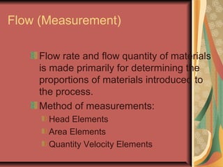 Flow (Measurement)
Laminar Flow
Turbulent Flow
 