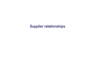 Supplier relationships 