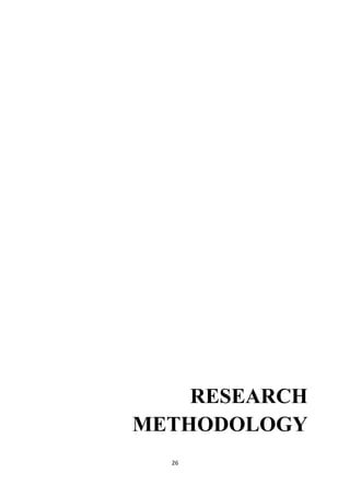 RESEARCH
METHODOLOGY
  26
 