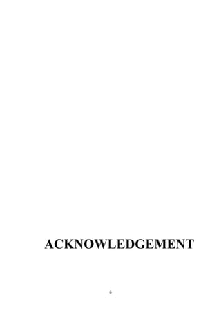 ACKNOWLEDGEMENT


      6
 