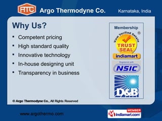 Argo Thermodyne Co.    Karnataka, India


Why Us?                          Membership

 Competent pricing
 High standard...