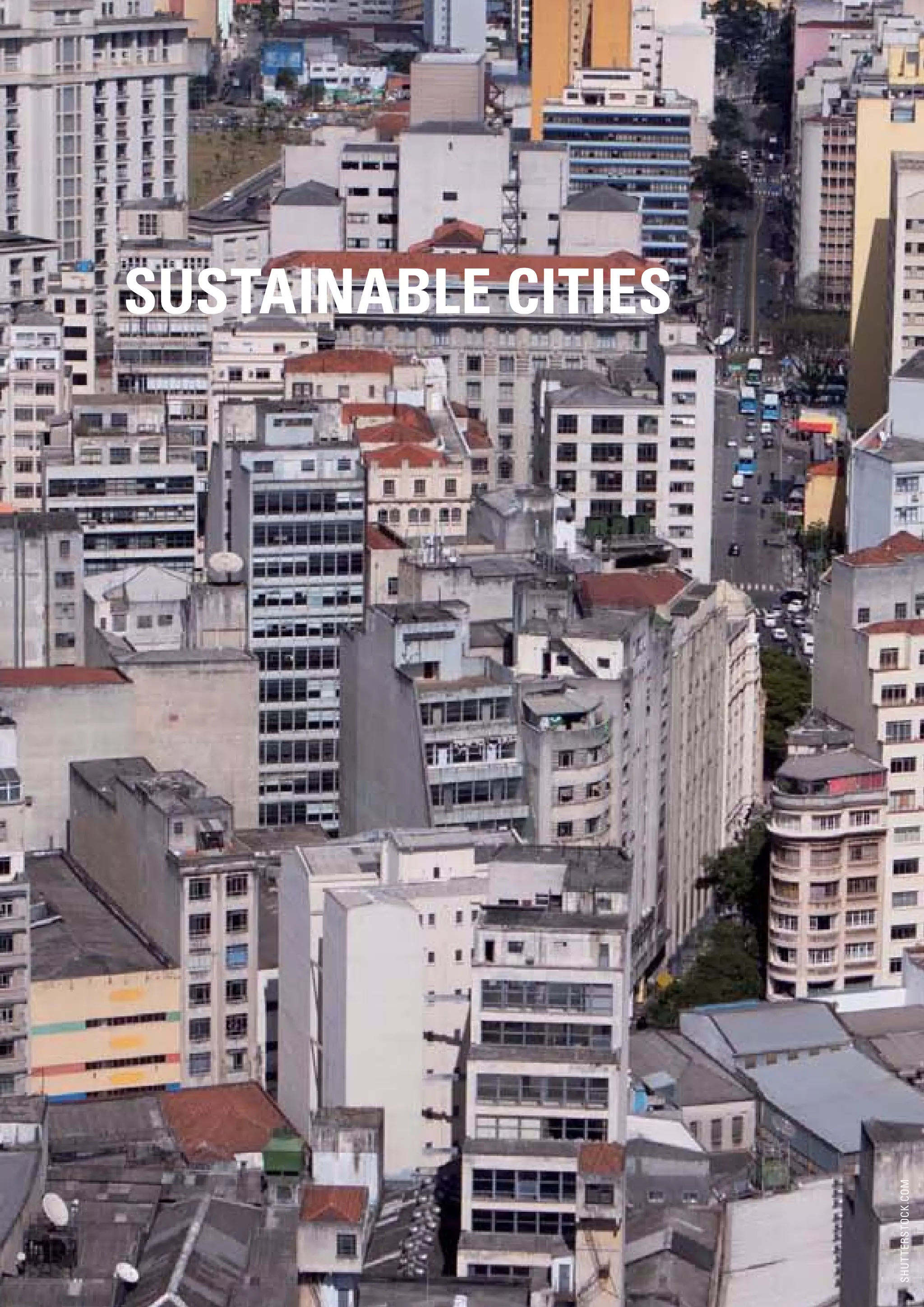 32
                   SUSTAINABLE CITIES




JAMES HARDY
SHUTTERSTOCK.COM
 