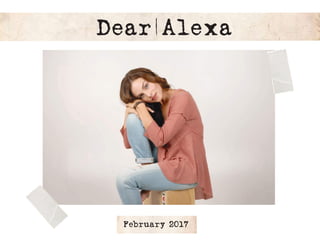 Dear Alexa
February 2017
 