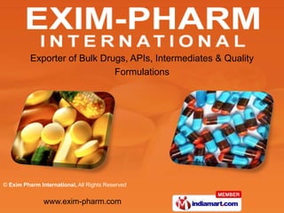 Exporter of Bulk Drugs, APIs, Intermediates & Quality Formulations,[object Object]