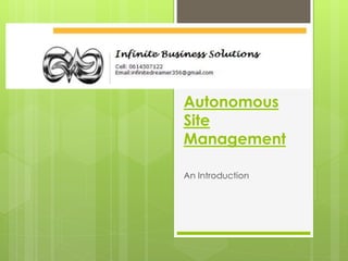Autonomous
Site
Management
An Introduction
 