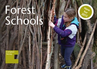 Forest
Schools
New
for2013
 