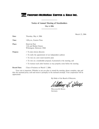 Notice of Annual Meeting of Stockholders
                                                 May 4, 2006




                                                                                           March 22, 2006
Date:              Thursday, May 4, 2006

Time:              1:00 p.m., Eastern Time

Place:             Hotel du Pont
                   11th and Market Streets
                   Wilmington, Delaware 19801

Purpose:           ‚ To elect eleven directors
                   ‚ To ratify the appointment of our independent auditors
                   ‚ To vote on a new stock incentive plan
                   ‚ To vote on a stockholder proposal, if presented at the meeting, and
                   ‚ To transact such other business as may properly come before the meeting.

Record Date:       Close of business on March 7, 2006.
     Your vote is important. Whether or not you plan to attend the meeting, please complete, sign and
date the enclosed proxy card and return it promptly in the enclosed envelope. Your cooperation will be
appreciated.

                                                         By Order of the Board of Directors.




                                                         WILLIAM H. HINES
                                                         Secretary
 