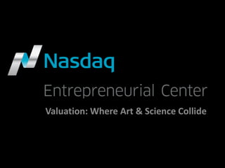Valuation: Where Art & Science Collide
 