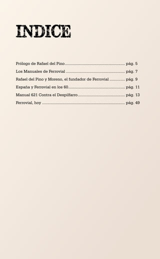 Prólogo de Rafael del Pino........................................................ pág. 5
Los Manuales de Ferrovial..........