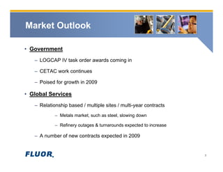 fluor 	 Fourth Quarter 2008 Conference Call Presentation