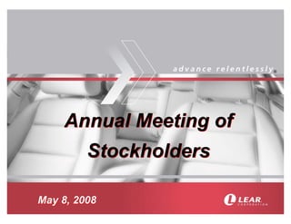 ®




    Annual Meeting of
         Stockholders

May 8, 2008
 