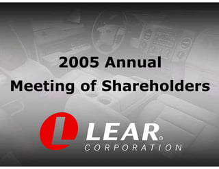 2005 Annual
Meeting of Shareholders


                 R
 
