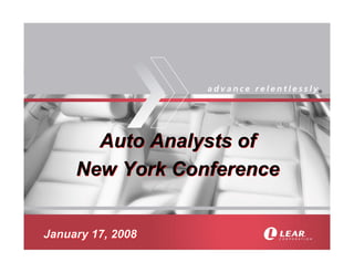 ®




       Auto Analysts of
     New York Conference


January 17, 2008
 