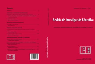 Volumen 15, número 2, 1997




                                               Volumen 15, número 2, 1997
                                                                            Revista de Investigación Educativa
                                                                            Asociación Interuniversitaria de Investigación Pedagógica (AIDIPE)




                  Revista de Investigación Educativa




8 402124 000683
                                                                                                                             ISSN: 0212-4068
                                                                                                                  Depósito Legal: MU-724-1996
 