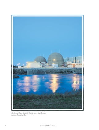 North Anna Power Station in Virginia plays a key role in our
     emissions-free nuclear ﬂeet.




16                                                     Dominion 2007 Annual Report
 