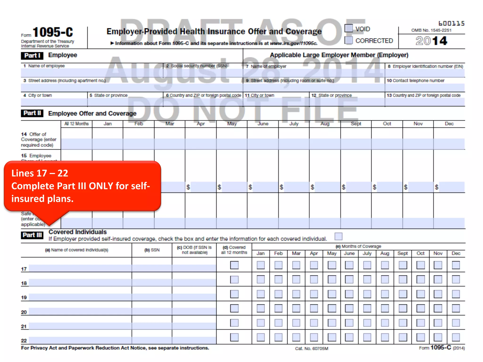 Lines 
17 
– 
22 
Complete 
Part 
III 
ONLY 
for 
self-­‐ 
insured 
plans. 
 