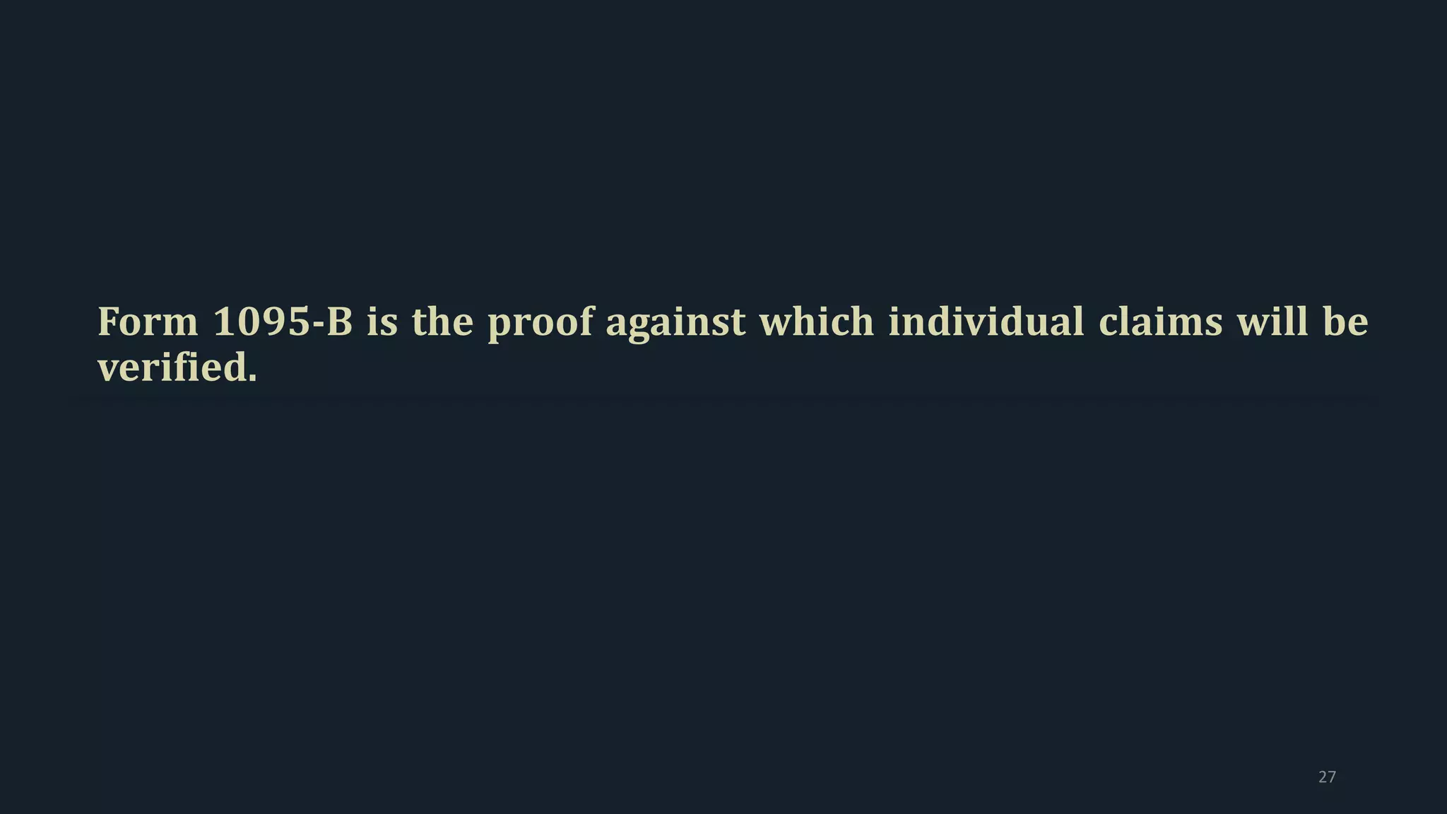 Form 1095-B is the proof against which individual claims will be
verified.
27
 