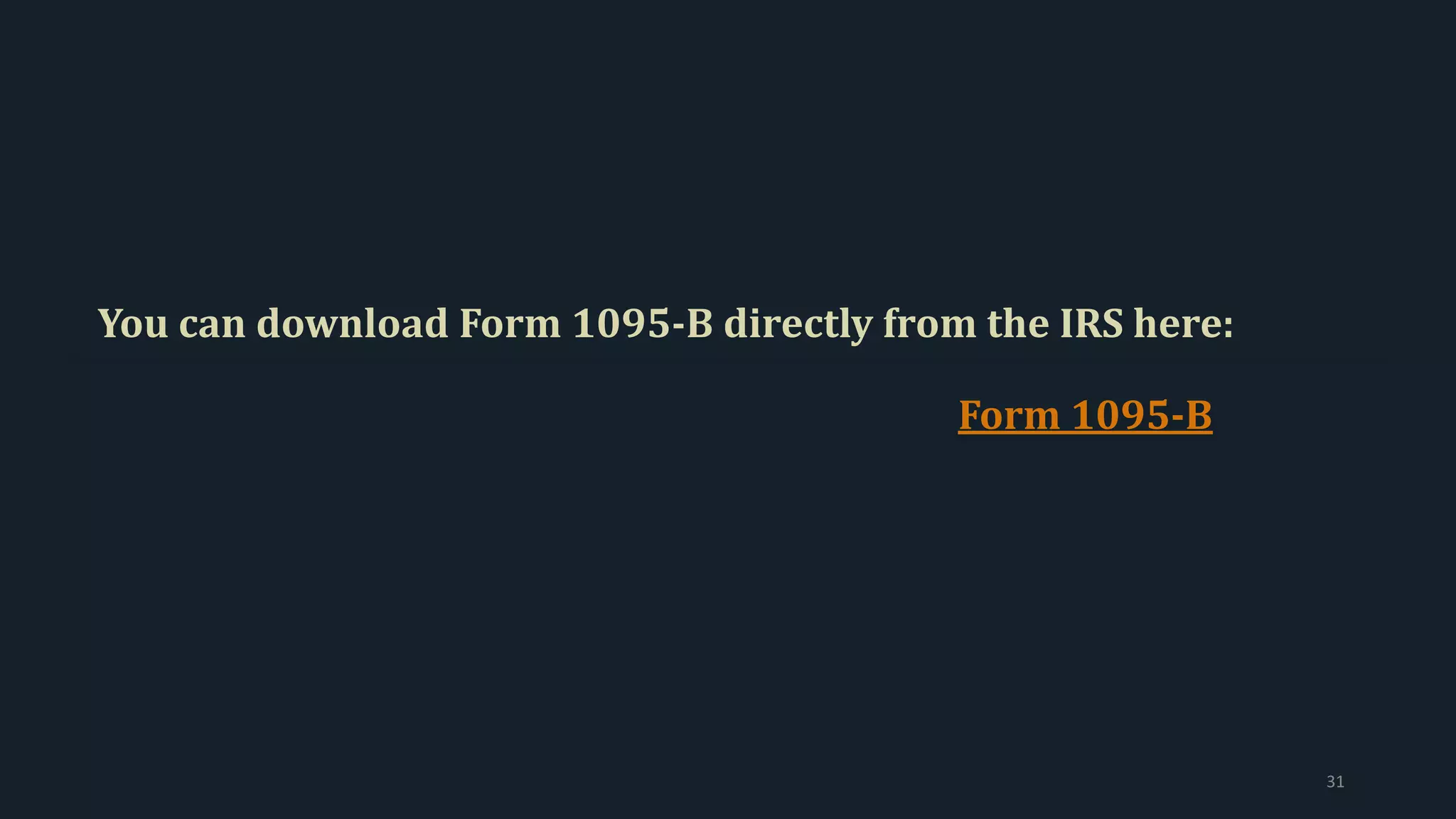 You can download Form 1095-B directly from the IRS here:
Form 1095-B
31
 