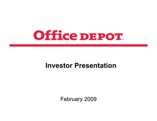 Investor Presentation



    February 2009
 