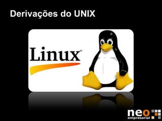 Derivações do UNIX
 