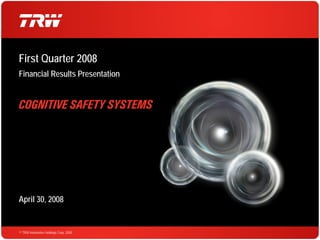 2008 Q1 TRW Auto Earnings Presentation