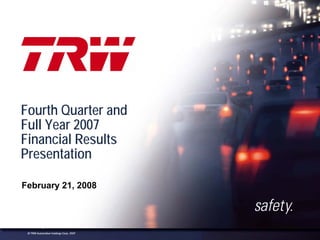 2007 Q4 TRW Auto Earnings Presentation 