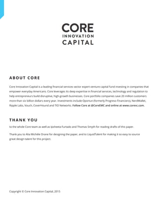 ABOUT CORE
Core Innovation Capital is a leading financial services sector expert venture capital fund investing in compani...