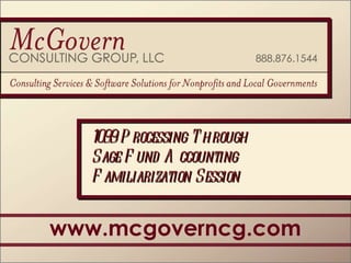 www.mcgoverncg.com 1099 Processing Through  Sage Fund Accounting Familiarization Session 