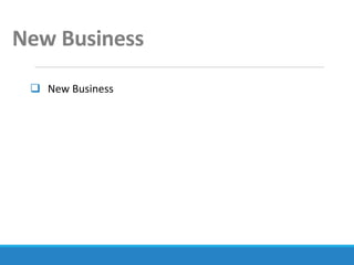 New Business
 New Business
 