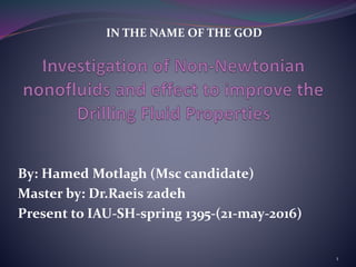 By: Hamed Motlagh (Msc candidate)
Master by: Dr.Raeis zadeh
Present to IAU-SH-spring 1395-(21-may-2016)
IN THE NAME OF THE GOD
1
 