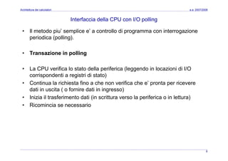 Architettura dei Calcolatori 10 Input Ouput