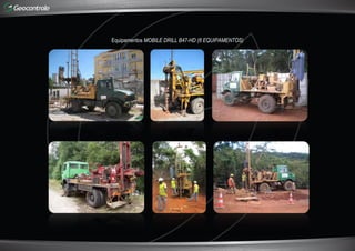 Equipamentos MOBILE DRILL B47-HD (6 EQUIPAMENTOS)
 