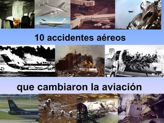 10 accidentes aéreos que cambiaron la aviación   