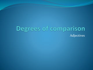 Adjectives
 