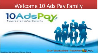 Welcome 10 Ads Pay Family
 