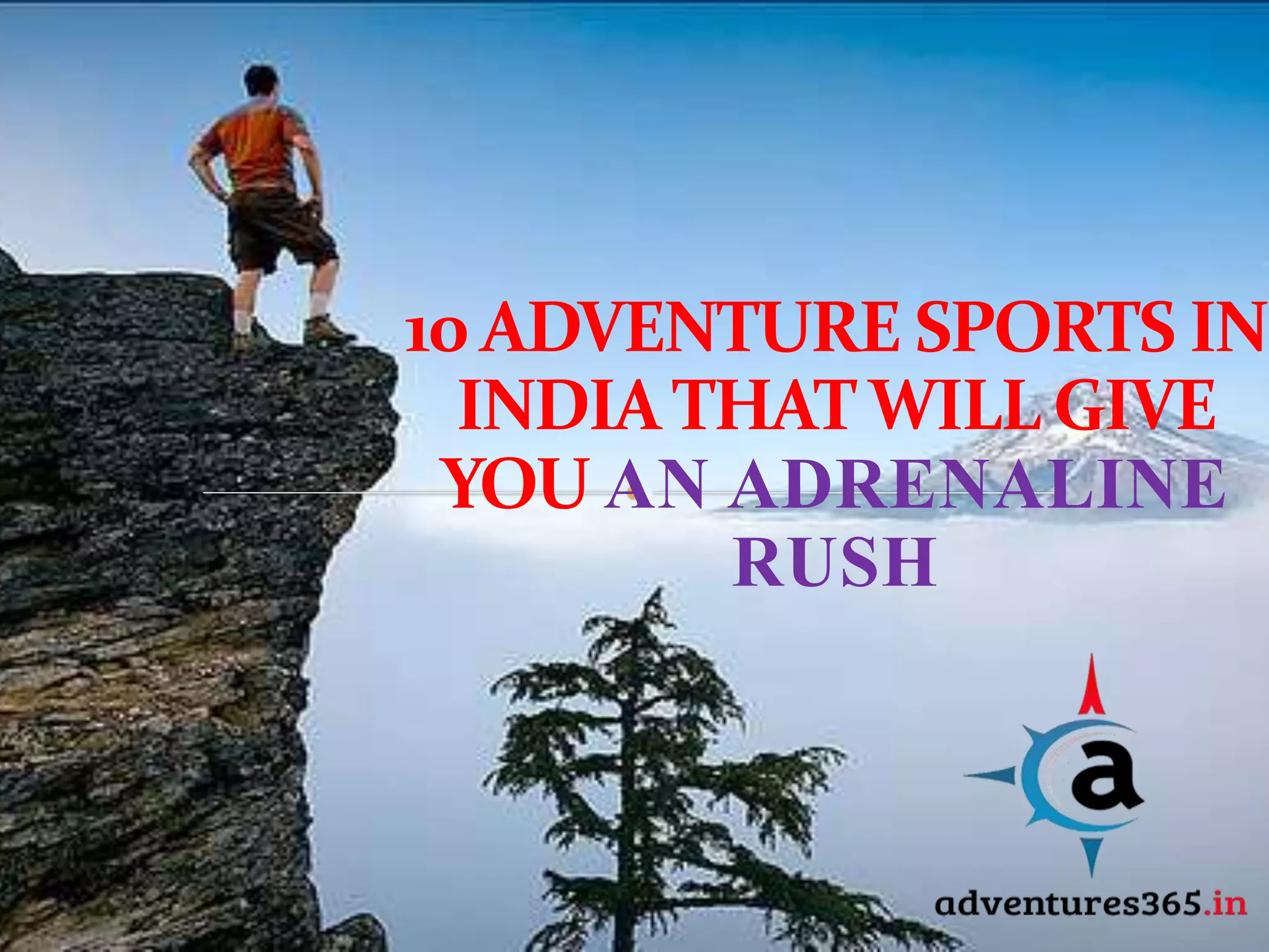 10 Adventure Sports in India which will give you Adrenaline Rush | PPTX ...
