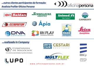 w w w . o f i c i n a p e r s o n a . c o m . b r
 