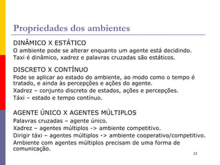 A ação correta seria  olhar  porque maximiza o desempenho. 