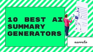 10 Best AI
Summary
Generators
narrato
 