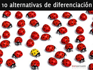 10 alternativas de diferenciación
 