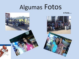 AlgumasFotosA Festa…..