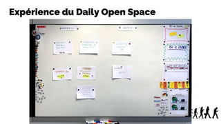 Expérience du Daily Open Space
 