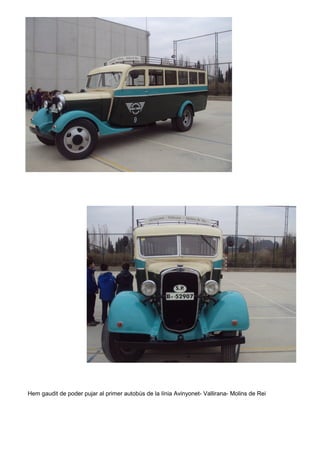 Hem gaudit de poder pujar al primer autobús de la línia Avinyonet- Vallirana- Molins de Rei

 