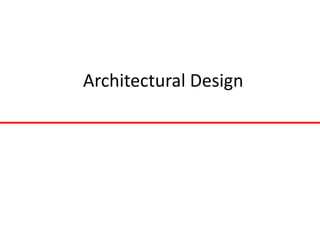 Architectural Design
 